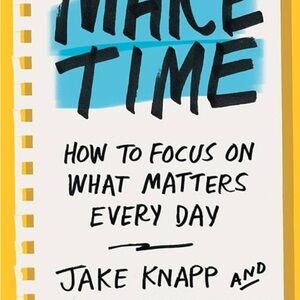 Make Time Book by Jake Knapp and John Zeratsky
